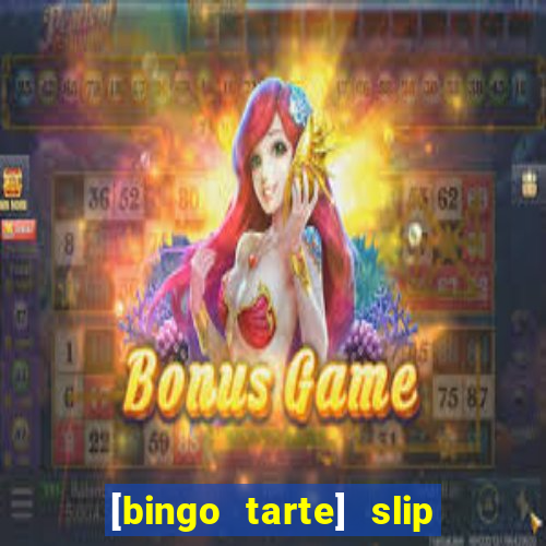 [bingo tarte] slip & stop 1988 part 1